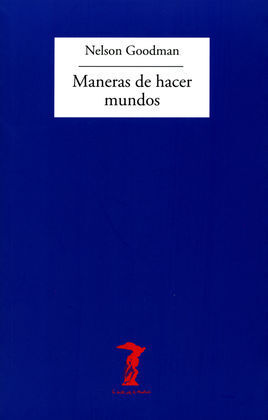MANERAS DE HACER MUNDOS