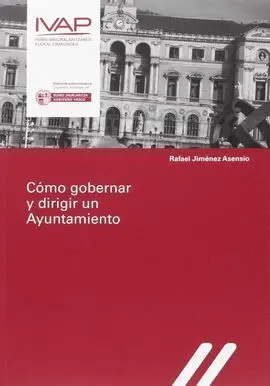 Cómo Gobernar y Dirigir un Ayuntamiento