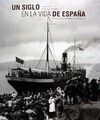 UN SIGLO EN LA VIDA DE ESPAÑA