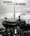 Un Siglo en la Vida de España