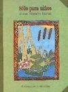 SÓLO PARA NIÑOS