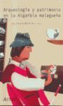 PATRIMONIO Y ARQUEOLOGÍA EN LA ALGARBÍA MALAGUEÑA
