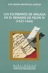 Los Escribanos de Málaga en el Reinado de Felipe Iv ( 1621-1665 )
