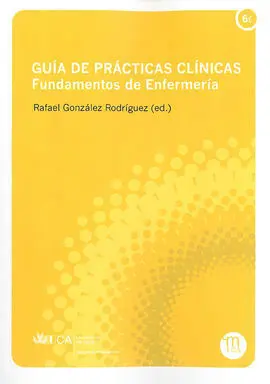 Guía de Prácticas Clínicas. Fundamentos de Enfermería