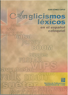ANGLICISMOS LEXICOS EN EL ESPA?OL COLOQUIAL
