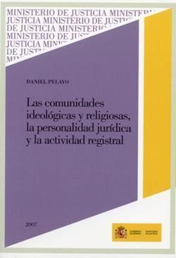 LAS COMUNIDADES IDEOLÓGICAS Y RELIGIOSAS, LA PERSONALIDAD JURÍDICA Y LA ACTIVIDA