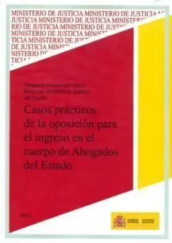Ingreso en el Cuerpo de Abogados del Estado. Casos Prácticos