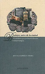 Badajoz Antes de la Ciudad