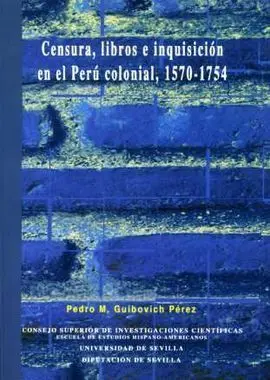 Censura, Libros e Inquisición en el Perú Colonial