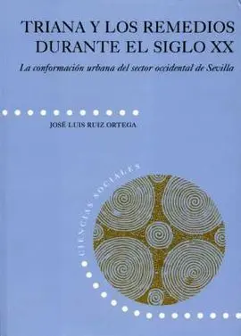 Triana y los Remedios Durante el Siglo Xx