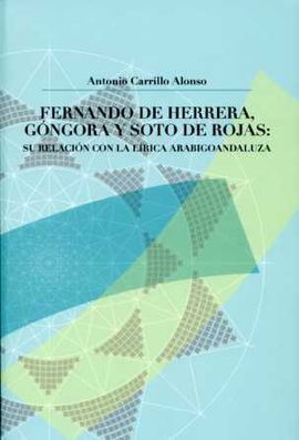 FERNANDO DE HERRERA,GONGORA Y SOTO DE ROJAS:RELACION LIRICA