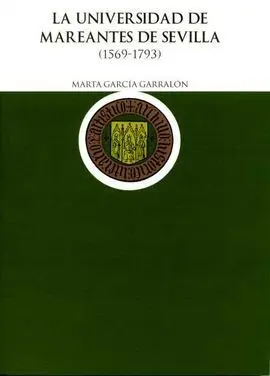 La Universidad de Mareantes de Sevilla(1569-1793)