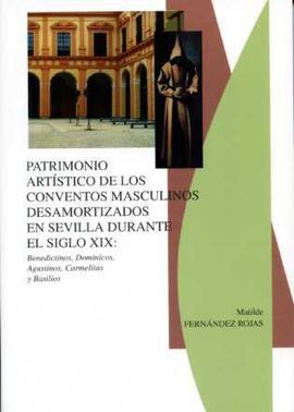 PATRIMONIO ARTISTICO CONVENTOS MASCULINOS SEVILLA S.XIX