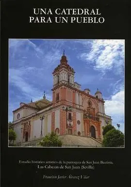 Una Catedral para un Pueblo. Estudio Historico Rtistico