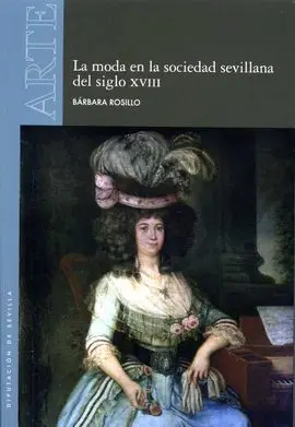 La Moda en la Sociedad Sevillana del Siglo Xviii