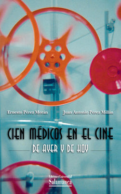 CIEN MEDICOS EN EL CINE DE AYER Y DE HOY