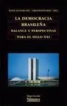 La Democracia Brasileña: Balance y Perspectivas para el Siglo Xxi