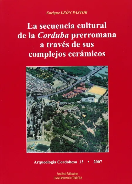 Secuencia Cultural Corduba Prerromana a Traves Complejos