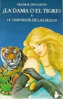 La Dama o el Tigre?. Y el Disipador de las Dudas