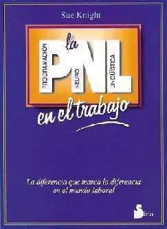 La Pnl en el Trabajo Diferencia que Marca la Diferencia en Mundo Labor