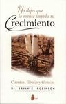 NO DEJES QUE LA MENTE IMPIDA TU CRECIMIENTO