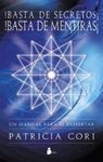 BASTA DE SECRETOS BASTA DE MENTIRAS