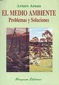 El Medio Ambiente. Problemas y Soluciones