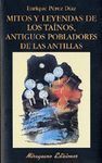 MITOS Y LEYENDAS DE LOS TAÍNOS. ANTIGUOS POBLADORES DE LAS ANTILLAS