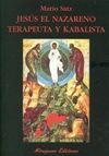 JESÚS EL NAZARENO. TERAPEUTA Y KABALISTA