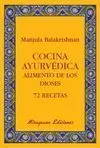 Cocina Ayurvédica. Alimento de los Dioses. 72 Recetas