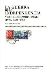 La Guerra de la Independencia y Sus Conmemoraciones (1908,1958 y 2008)