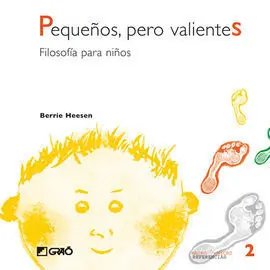 Pequeños , Pero Valientes. Filosofía para Niños