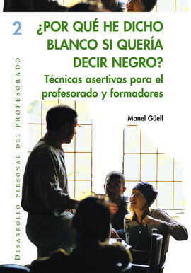 ¿POR QUÉ HE DICHO BLANCO SI QUERÍA DECIR NEGRO?