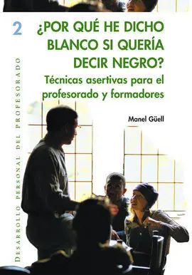¿Por qué He Dicho Blanco si Quería Decir Negro?