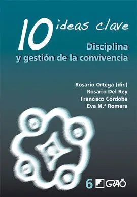 10 Ideas Claves. Disciplina y Gestión de la Convivencia