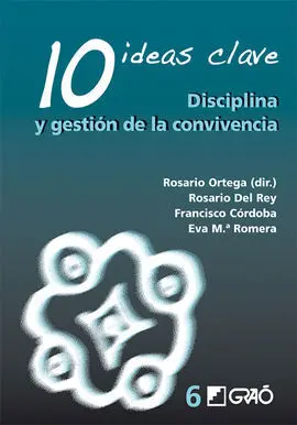 10 Ideas Clave. Disciplina y Gestión de la Convivencia