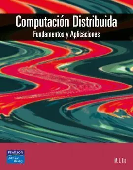 Computación Distribuida. Fundamentos y Aplicaciones