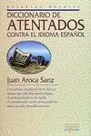 Diccionario de Atentados Contra el Idioma Español