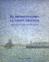EL IMPRESIONISMO: LA VISIÓN ORIGINAL