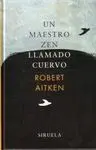 Un Maestro Zen Llamado Cuervo