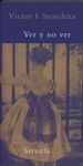 VER Y NO VER