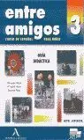 Entre Amigos 3. Guía Didáctica