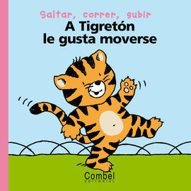 A TIGRETON LE GUSTA MOVERSE