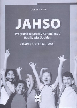 JAHSO. PROGRAMA JUGANDO Y APRENDIENDO HABILIDADES SOCIALES. MANUAL DEL EDUCADOR+