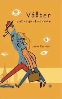 Valter o el Viaje Alucinante