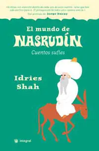 El Mundo de Nasrudín. Cuentos Sufíes