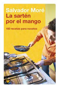 SARTEN POR EL MANGO, LA