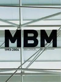 Mbm Arquitectes. 1993-2006