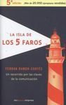 LA ISLA DE LOS 5 FAROS