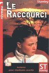 LE RACCOURCI
